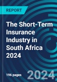 The Short-Term Insurance Industry in South Africa 2024- Product Image