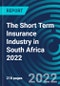 The Short Term Insurance Industry in South Africa 2022 - Product Thumbnail Image