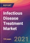 Infectious Disease Treatment Market Size, Market Share, Application Analysis, Regional Outlook, Growth Trends, Key Players, Competitive Strategies and Forecasts, 2021 to 2029 - Product Image