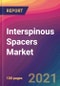 Interspinous Spacers Market Size, Market Share, Application Analysis, Regional Outlook, Growth Trends, Key Players, Competitive Strategies and Forecasts, 2021 to 2029 - Product Image