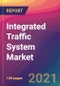 Integrated Traffic System Market Size, Market Share, Application Analysis, Regional Outlook, Growth Trends, Key Players, Competitive Strategies and Forecasts, 2021 to 2029 - Product Thumbnail Image