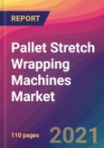Pallet Stretch Wrapping Machines Market Size, Market Share, Application Analysis, Regional Outlook, Growth Trends, Key Players, Competitive Strategies and Forecasts, 2021 to 2029- Product Image
