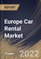 Europe Car Rental Market By Application, By Vehicle Type, By Country, Opportunity Analysis and Industry Forecast, 2021-2027 - Product Image