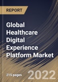 Global Healthcare Digital Experience Platform Market By Component, By Application, By Delivery Mode, By Regional Outlook, Industry Analysis Report and Forecast, 2021-2027- Product Image