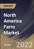 North America Farro Market By Type, By Nature, By Distribution Channel, By Country, Opportunity Analysis and Industry Forecast, 2021-2027- Product Image
