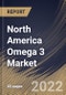 North America Omega 3 Market By Type, By Application, By Source, By Country, Opportunity Analysis and Industry Forecast, 2021-2027 - Product Thumbnail Image