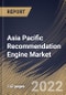 Asia Pacific Recommendation Engine Market By Type, By Application, By Deployment Type, By Organization Size, By End Use, By Country, Opportunity Analysis and Industry Forecast, 2021-2027 - Product Thumbnail Image