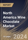 North America Wine Chocolate Market Size, Share & Trends Analysis Report By Form (Liquid, and Solid), By Wine Type (Red Wine, White Wine, and Others), By Distribution Channel, By Country and Growth Forecast, 2023 - 2030- Product Image