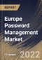 Europe Password Management Market By Type, By End User, By Organization Size, By Access, By Country, Opportunity Analysis and Industry Forecast, 2021-2027 - Product Thumbnail Image