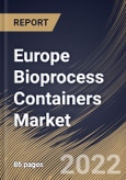 Europe Bioprocess Containers Market By Type, By Application, By End User, By Country, Opportunity Analysis and Industry Forecast, 2021-2027- Product Image