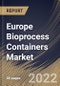 Europe Bioprocess Containers Market By Type, By Application, By End User, By Country, Opportunity Analysis and Industry Forecast, 2021-2027 - Product Thumbnail Image