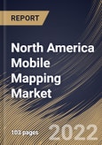 North America Mobile Mapping Market By Application, By Industry Vertical, By Country, Opportunity Analysis and Industry Forecast, 2021-2027- Product Image