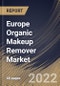 Europe Organic Makeup Remover Market By Product Type, By Distribution Channel, By End User, By Country, Opportunity Analysis and Industry Forecast, 2021-2027 - Product Image