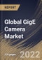 Global GigE Camera Market By Type, By Application, By Technology, By Spectrum Cameras, By Regional Outlook, Industry Analysis Report and Forecast, 2021-2027 - Product Thumbnail Image