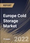 Europe Cold Storage Market By Warehouse Type, By Application, By Construction Type, By Temperature Type, By Country, Opportunity Analysis and Industry Forecast, 2021-2027 - Product Thumbnail Image