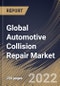 Global Automotive Collision Repair Market By Product, By Service Channel, By Vehicle Type, By Regional Outlook, Industry Analysis Report and Forecast, 2021-2027 - Product Image