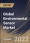 Global Environmental Sensor Market By Type, By End User, By Regional Outlook, Industry Analysis Report and Forecast, 2021-2027 - Product Thumbnail Image
