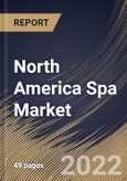North America Spa Market By Service Type, By Country, Opportunity Analysis and Industry Forecast, 2021-2027- Product Image