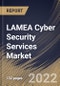 LAMEA Cyber Security Services Market By Service Type, By Professional Services Type, By Managed Services Type, By End User, By Country, Opportunity Analysis and Industry Forecast, 2021-2027 - Product Thumbnail Image