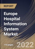 Europe Hospital Information System Market By Component, By Deployment, By Type, By Country, Opportunity Analysis and Industry Forecast, 2021-2027- Product Image