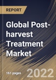 Global Post-harvest Treatment Market By Type, By Crop Type, By Regional Outlook, Industry Analysis Report and Forecast, 2021-2027- Product Image