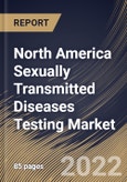 North America Sexually Transmitted Diseases Testing Market By Disease Type, By the Location of Testing Testing, By Country, Opportunity Analysis and Industry Forecast, 2021-2027- Product Image
