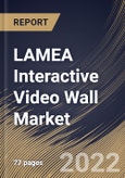 LAMEA Interactive Video Wall Market By Layout, By End User, By Display, By Country, Opportunity Analysis and Industry Forecast, 2021-2027- Product Image