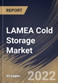 LAMEA Cold Storage Market By Warehouse Type, By Application, By Construction Type, By Temperature Type, By Country, Opportunity Analysis and Industry Forecast, 2021-2027- Product Image