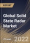 Global Solid State Radar Market By Waveform, By End User, By Dimension, By Industry, By Frequency Band, By Regional Outlook, Industry Analysis Report and Forecast, 2021-2027 - Product Image