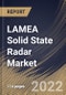 LAMEA Solid State Radar Market By Waveform, By End User, By Dimension, By Industry, By Frequency Band, By Country, Opportunity Analysis and Industry Forecast, 2021-2027 - Product Image