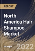 North America Hair Shampoo Market By Distribution Channel, By End User, By Product Type, By Type, By Country, Opportunity Analysis and Industry Forecast, 2021-2027- Product Image