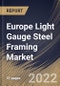 Europe Light Gauge Steel Framing Market By Type, By End Use, By Country, Opportunity Analysis and Industry Forecast, 2021-2027 - Product Thumbnail Image