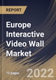 Europe Interactive Video Wall Market By Layout, By End User, By Display, By Country, Opportunity Analysis and Industry Forecast, 2021-2027- Product Image