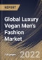 Global Luxury Vegan Men's Fashion Market By Distribution Channel, By Regional Outlook, Industry Analysis Report and Forecast, 2021-2027 - Product Image
