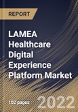 LAMEA Healthcare Digital Experience Platform Market By Component, By Application, By Delivery Mode, By Country, Opportunity Analysis and Industry Forecast, 2021-2027- Product Image