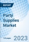 Party Supplies Market: Global Market Size, Forecast, Insights, and Competitive Landscape - Product Image