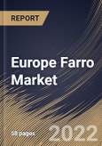 Europe Farro Market By Type, By Nature, By Distribution Channel, By Country, Opportunity Analysis and Industry Forecast, 2021-2027- Product Image