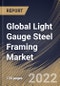 Global Light Gauge Steel Framing Market By Type, By End Use, By Regional Outlook, Industry Analysis Report and Forecast, 2021-2027 - Product Thumbnail Image