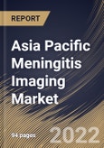 Asia Pacific Meningitis Imaging Market By Product Type, By Disease Type, By End User, By Country, Opportunity Analysis and Industry Forecast, 2021-2027- Product Image