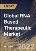 Global RNA Based Therapeutic Market By Type, By Application, By End User, By Regional Outlook, Industry Analysis Report and Forecast, 2021-2027- Product Image