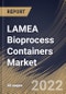 LAMEA Bioprocess Containers Market By Type, By Application, By End User, By Country, Opportunity Analysis and Industry Forecast, 2021-2027 - Product Thumbnail Image