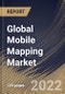 Global Mobile Mapping Market By Application, By Industry Vertical, By Regional Outlook, Industry Analysis Report and Forecast, 2021-2027 - Product Image