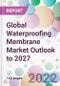 Global Waterproofing Membrane Market Outlook to 2027 - Product Thumbnail Image