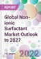 Global Non-ionic Surfactant Market Outlook to 2027 - Product Thumbnail Image