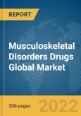 Musculoskeletal Disorders Drugs Global Market Report 2022, By Type, Drug Type, Distribution Channel, Route Of Administration, Drug Classification, Mode Of Purchase- Product Image