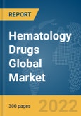 Hematology Drugs Global Market Report 2022, By Type, Drug Type, Distribution Channel, Route Of Administration, Drug Classification, Mode Of Purchase- Product Image