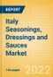 Italy Seasonings, Dressings and Sauces Market Size by Categories, Distribution Channel, Market Share and Forecast, 2021-2026 - Product Thumbnail Image