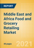 Middle East and Africa (MEA) Food and Grocery Retailing Market Size, Category Analytics, Competitive Landscape and Forecast, 2020-2025- Product Image