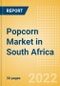 Popcorn (Savory Snacks) Market in South Africa - Outlook to 2025; Market Size, Growth and Forecast Analytics - Product Thumbnail Image