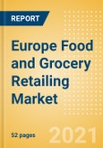 Europe Food and Grocery Retailing Market Size, Category Analytics, Competitive Landscape and Forecast, 2020-2025- Product Image
